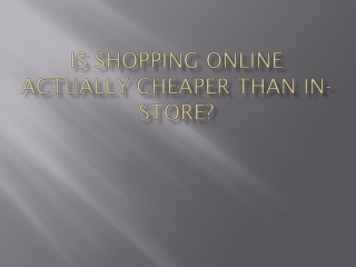 Is Shopping Online Actually Cheaper Than In-Store?