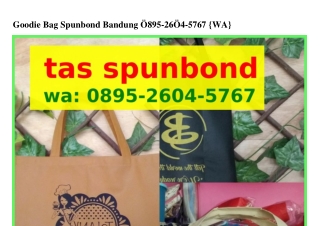 Goodie Bag Spunbond Bandung O895–ᒿ6Oㄐ–5767{WA}