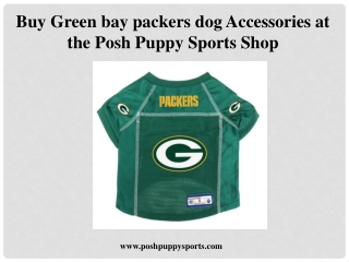 Buy green bay packers dog Accessories at the Posh Puppy Sports Shop