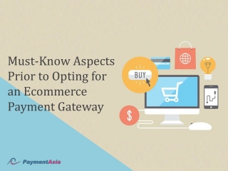 Must-Know Aspects Prior to Opting for an Ecommerce Payment Gateway