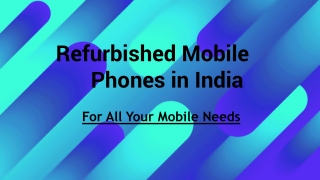 Refurbished Mobile Phones in India