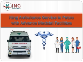 King Ambulance Service in Patna and Gaya with Advance Medical Support Team
