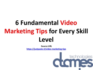 6 Fundamental Video Marketing Tips for Every Skill Level