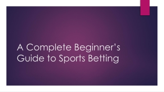 A Complete Beginner’s Guide to Sports Betting