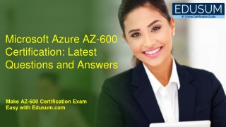 Microsoft Azure AZ-600 Certification: Latest Questions and Answers