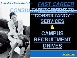 PLACEMENT CONSULTANCY SERVICES &amp; CAMPUS RECRUITMENT DRIVES