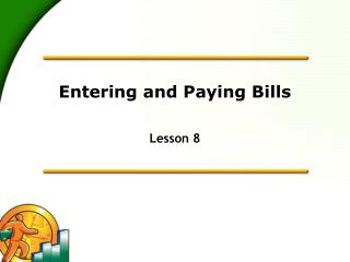 Entering and Paying Bills