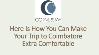 Here Is How You Can Make Your Trip to Coimbatore Extra Comfortable