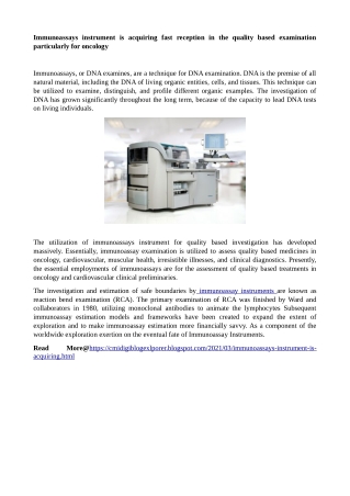 Immunoassays instrument is acquiring fast reception in the quality based examination particularly for oncology