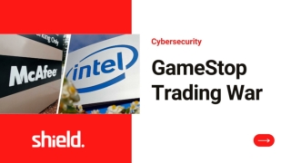 GameStop Trading War - Cybersecurity - Shield