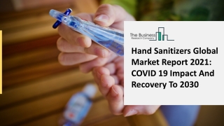 Global Hand Sanitizers Market Industry Dynamics Forecast Report 2021-2025