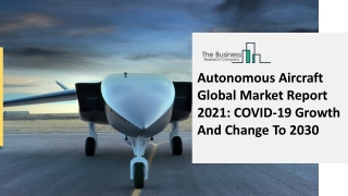 Autonomous Aircraft Market, Industry Trends, Revenue Growth, Key Players Till 2030