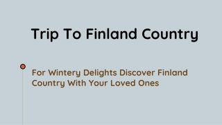 Discover Finland Country With Your Loved Ones
