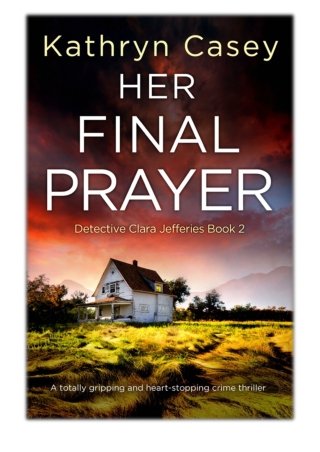 [PDF] Free Download Her Final Prayer By Kathryn Casey