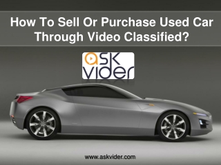 How To Sell Or Purchase Used Car Through Video Classified?