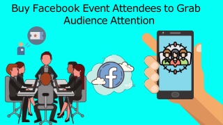 Buy Facebook Event Attendees to Grab Audience Attention