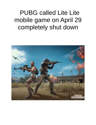 PUBG Called Lite Lite Mobile Game on April 29 Completely Shut Down