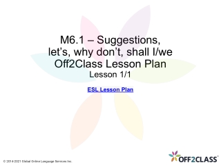Modal Verbs - Suggestions - Let’s - Why Don't - Shall I/we - Off2Class Lesson Plan