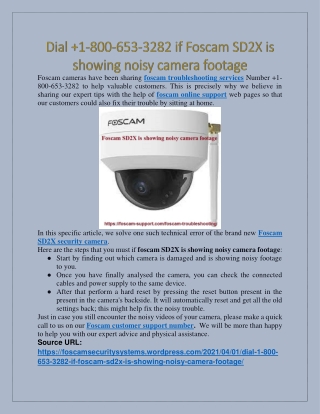 Dial  1-800-653-3282 if Foscam SD2X is showing noisy camera footage