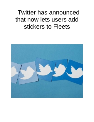 Twitter Has Announced That Now Lets Users Add Stickers to Fleets