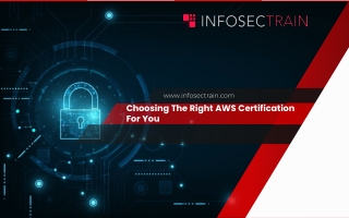 Choosing The Right AWS Certification For You