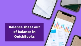 How to fix balance sheet out of balance in QuickBooks?