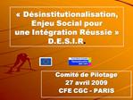 D sinstitutionalisation, Enjeu Social pour une Int gration R ussie D.E.S.I.R.