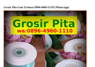 Grosir Pita Goni Terbaru Ö89Ꮾ.Ꮞ9ᏮÖ.111Ö[WhatsApp]