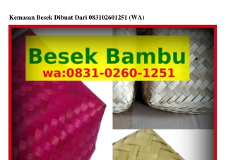 Kemasan Besek Dibuat Dari Ö83I–ÖᒿᏮÖ–Iᒿ5I[WA]