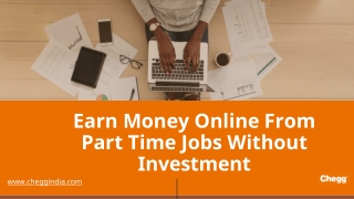 Earn Money Online from Part Time Jobs without Investment - 100% Genuine