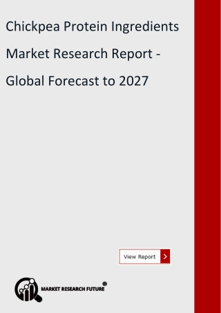 Chickpea Protein Ingredients Market 2027