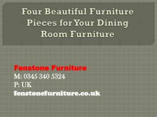 Four Beautiful Furniture Pieces for Your Dining Room Furnitur