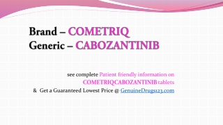 Cometriq (Cabozantinib) Tablets: Generic Name, Cost, Dosages & Side Effects