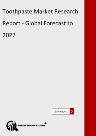 Toothpaste Market Research  Report - Global Forecast to 2027