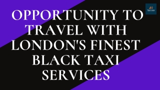 Get the Opportunity to Travel with London's Finest Black Taxi Driver