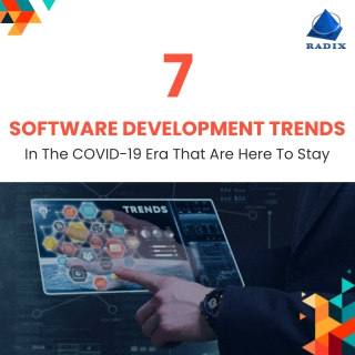 Software Development Trends of the Covid-19 era that are here to stay for long