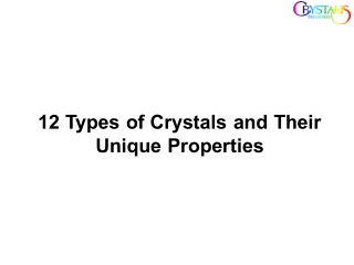 12 Types of Crystals and Their Unique Properties