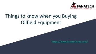 Things to know when you Buying Oilfield Equipment