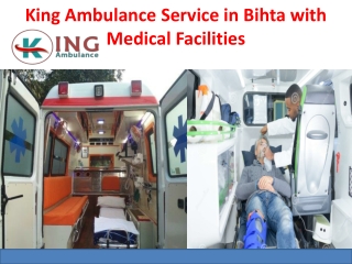 Now best and very Low-cost King road Ambulance Service in Boring Road and Bihta