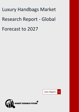 Luxury Handbags Market Research Report - Global Forecast to 2027