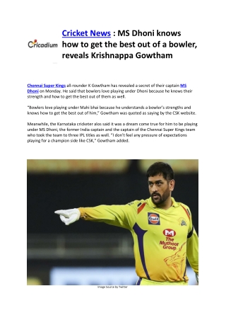 Cricket News : MS Dhoni knows how to get the best out of a bowler, reveals Krishnappa Gowtham