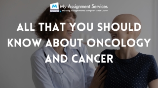 All that you should know about oncology and cancer