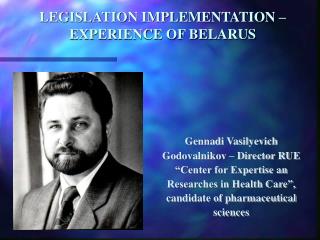 LEGISLATION IMPLEMENTATION – EXPERIENCE OF BELARUS