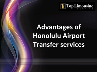 Advantages of Honolulu Airport Transfer services