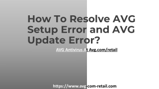 How To Resolve AVG Setup Error and AVG.com/retail Update Error?