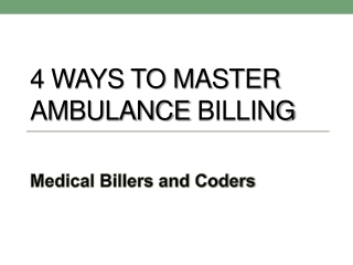 4 Ways To Master Ambulance Billing