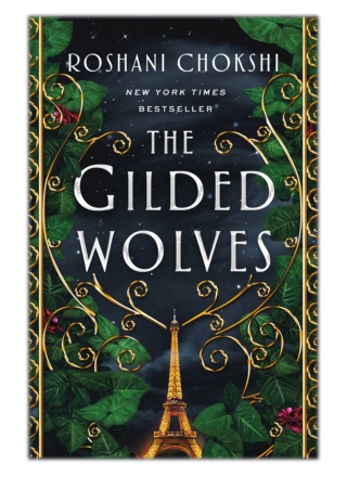 [PDF] Free Download The Gilded Wolves By Roshani Chokshi
