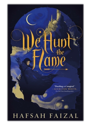 [PDF] Free Download We Hunt the Flame By Hafsah Faizal