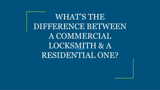 WHAT’S THE DIFFERENCE BETWEEN A COMMERCIAL LOCKSMITH & A RESIDENTIAL ONE?