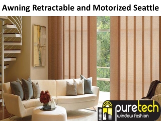 Awning Retractable and Motorized Seattle | Pure Tech Window Fashion